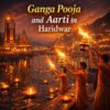Ganga Pooja and Aarti in Haridwar